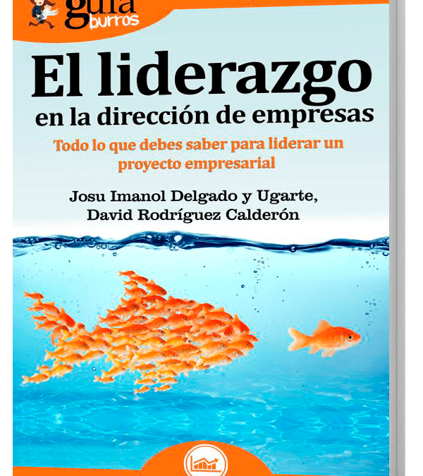 GuíaBurros El liderazgo en la dirección de empresas