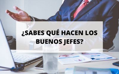 Cosas que hacen los buenos jefes
